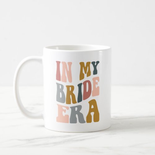 In My Bride Era Boho Wedding Gift Coffee Mug
