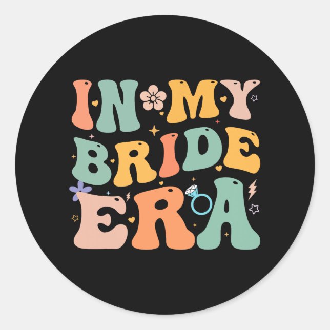 In My Bride Era Funny Bachelorette Party Tee Brida Classic Round Sticker (Front)