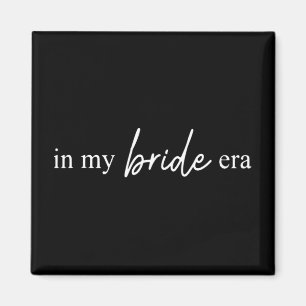 In My Bride Era Funny Bride Magnet