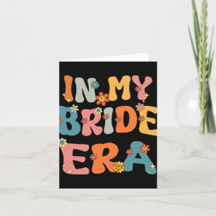 In My Bride Era Groovy Bachelorette Party Bride Br Card