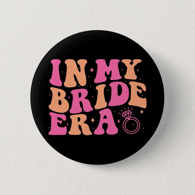 In My Bride Era Groovy Bachelorette Wedding Party  Button (Front)