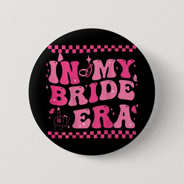 In My Bride Era Groovy  Button (Front)