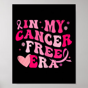 In My Cancer Free Era Breast Cancer Awareness Surv Poster