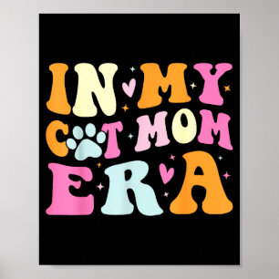 In my cat mom era cute cat mom  poster