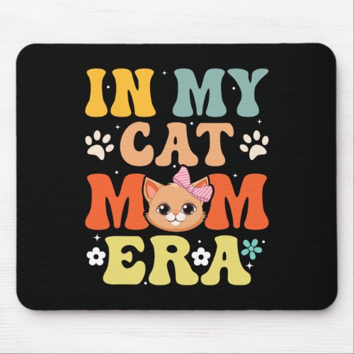 In My Cat Mom Era Funny Mother39s Day 2024  Mouse Pad