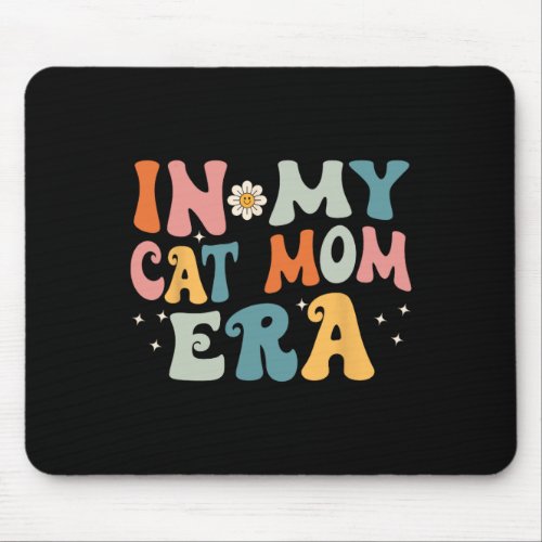 In My Cat Mom Era  Mouse Pad