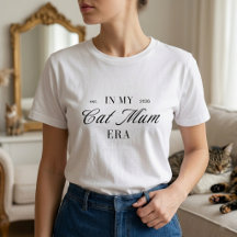 In My Cat Mum Era Fun Simple Lover Personalized