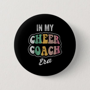 In My Cheer Coach Era Inspiring Slogan Button