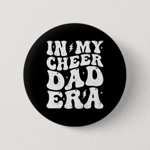 In My Cheer Dad Era Cheerleading Cheerleader Dad Button