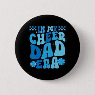In My Cheer Dad Era Cheerleading Cheerleader Dad _ Button