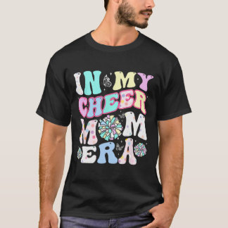 In My Cheer Mom Era Funny Cheerleading Mother's Da T-Shirt