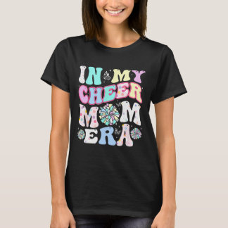 In My Cheer Mom Era Funny Cheerleading Mother's Da T-Shirt