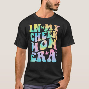 In My Cheer Mom Era Tie Dye Cheerleading Sport Mom T-Shirt
