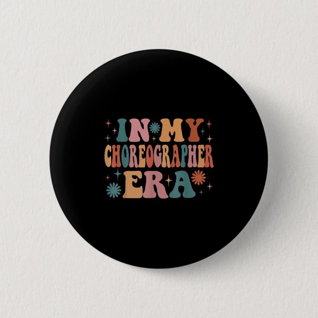 In My Choreographer Era Funny Women Christmas  Button (Front)