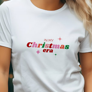 In My Christmas Era Festive Colorful T-Shirt