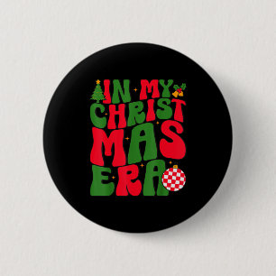 In My Christmas Era Groovy Xmas Matching Christmas Button