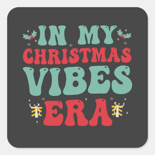 In my Christmas Vibe Era Funny Groovy Santa Gift  Square Sticker (Front)