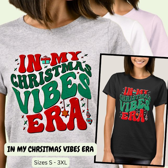 IN MY CHRISTMAS VIBES ERA T-Shirt (Creator Uploaded)