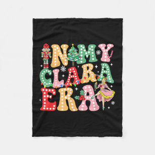 In My Clara Era Nutcracker Christmas Xmas Holiday Fleece Blanket