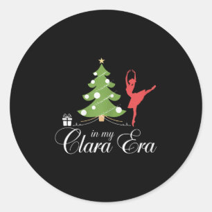 In My Clara Era Nutcracker Holiday Christmas Xmas Classic Round Sticker