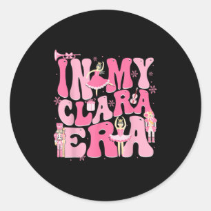In My Clara Era Nutcracker Xmas Christmas Holiday Classic Round Sticker
