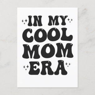 In my Cool Mom Era Groovy Funny Mother Day Postcard