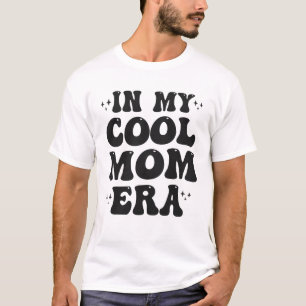 In my Cool Mom Era Groovy Funny Mother Day  T-Shirt