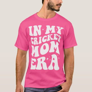 In My Cricket Mom Era Funny Cricket Mom T-Shirt