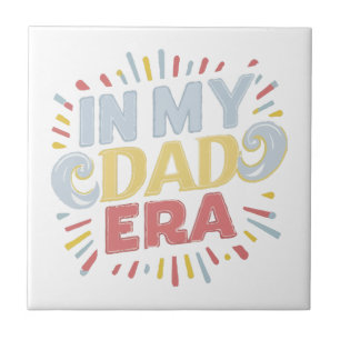 In My Dad Era Ceramic Tile