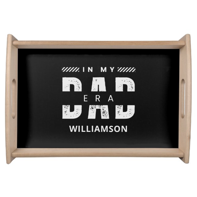 In my Dad era Funny Fathers day gift for new dad  Serving Tray (Front)