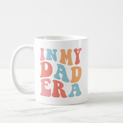 In My Dad Era Wavy Shirt Gift from Your Daughter Coffee Mug