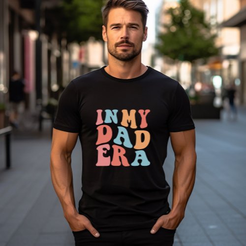 In My Dad Era Wavy Shirt Gift from Your Daughter T_Shirt