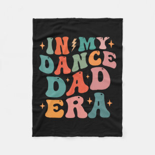 In My Dance Dad Era Tee Fathers Day Fleece Blanket