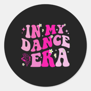 In My Dance Era For Ballet Dancer Girls Mom Kids F Classic Round Sticker