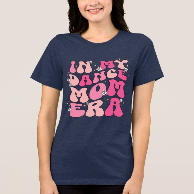 in my dance mom era t-shirt Tri-Blend shirt (Front)