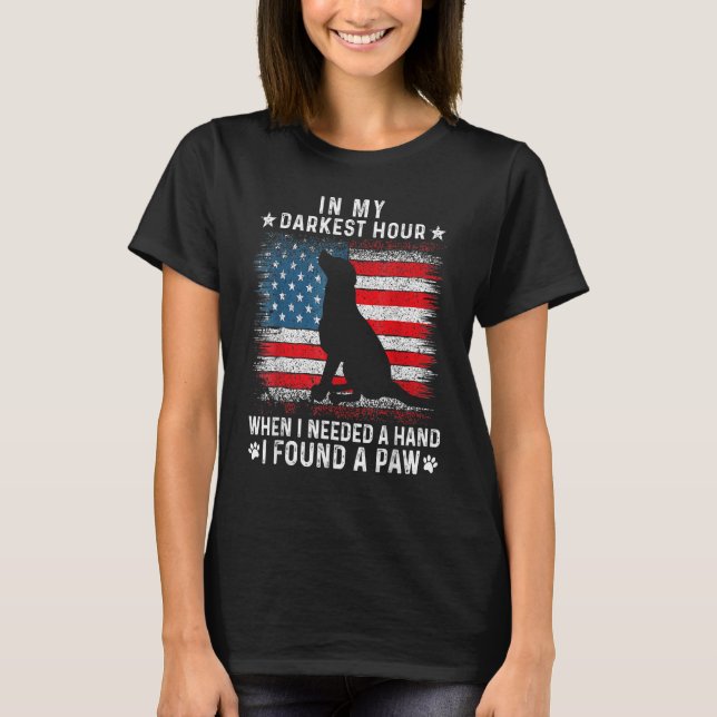 In My Darkest Hour When I Needed A Hand I Found A  T-Shirt (Front)