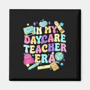 In My Daycare Teacher Era Daycare Provider Kids Magnet