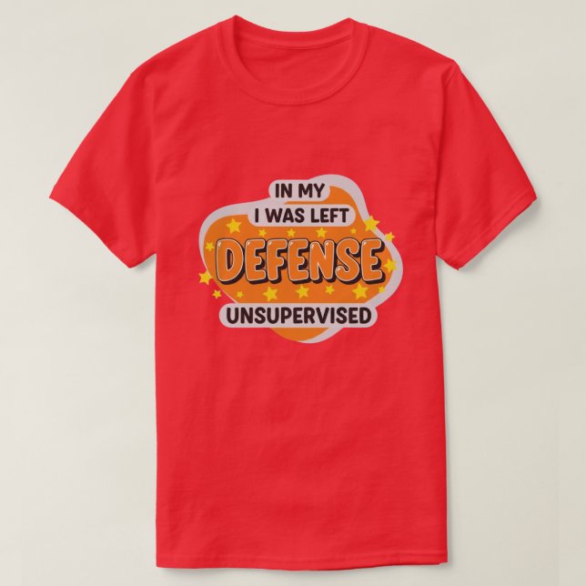 in My Defence I was Left Unsupervised Funny Retro T-Shirt (Design Front)
