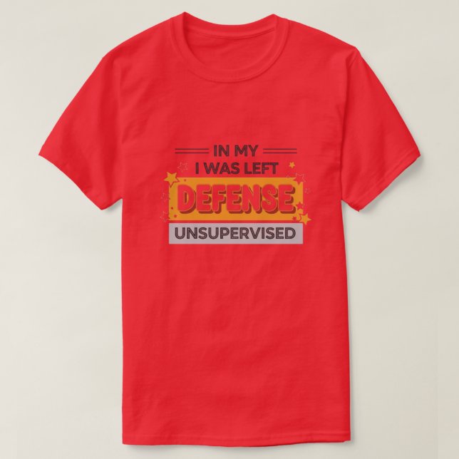 in My Defence I was Left Unsupervised Funny Retro T-Shirt (Design Front)