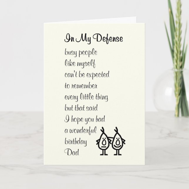 In My Defense - funny Happy Birthday poem for Dad Card (Front)