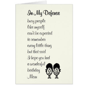 In My Defense - funny Happy Birthday poem for Mom Cards