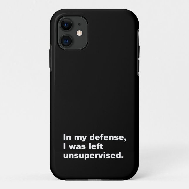 In my defense, I was left unsupervised Case-Mate iPhone Case (Back)
