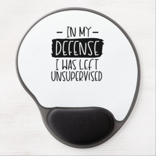 In my defense, I was left unsupervised   Clipboard Gel Mouse Pad
