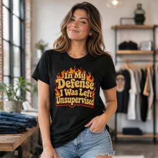In My Defense I Was Left Unsupervised Funny Flame Tri-Blend Shirt