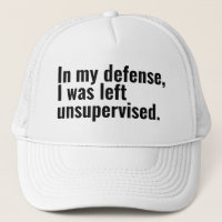 In my defense, I was left unsupervised funny text