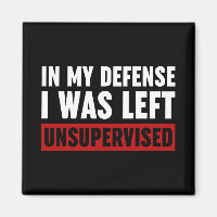 In My Defense I Was Left Unsupervised