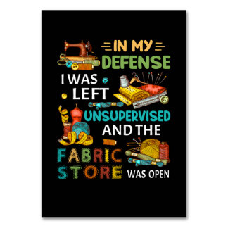 In My Defense I Was Left Unsupervised Sewing Gift Table Number