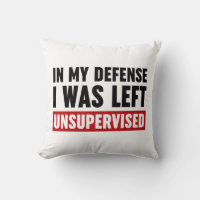In My Defense I Was Left Unsupervised
