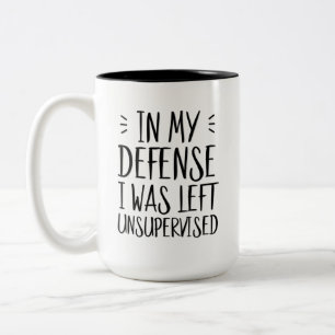 In my defense, I was left unsupervised Two-Tone Coffee Mug