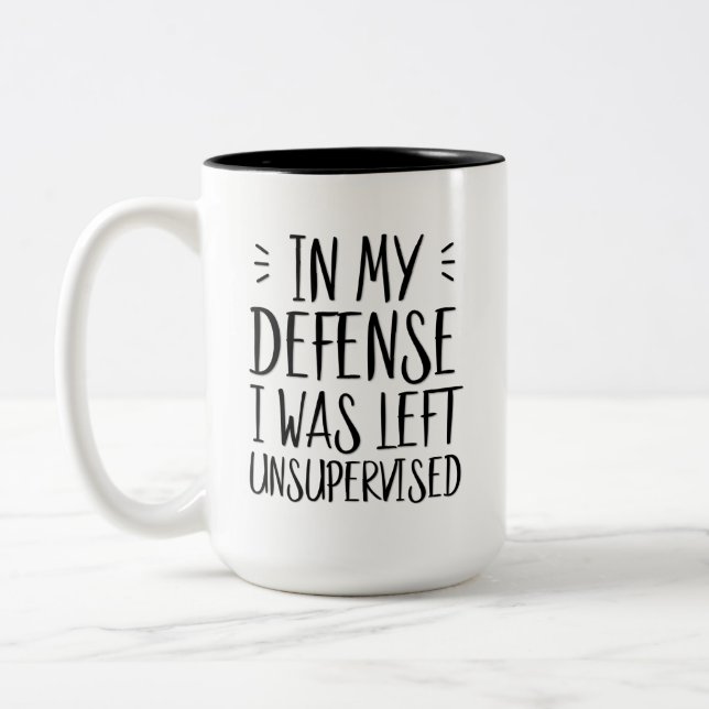 In my defense, I was left unsupervised Two-Tone Coffee Mug (Left)